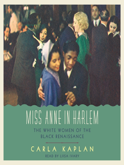 Title details for Miss Anne in Harlem by Carla Kaplan - Available
